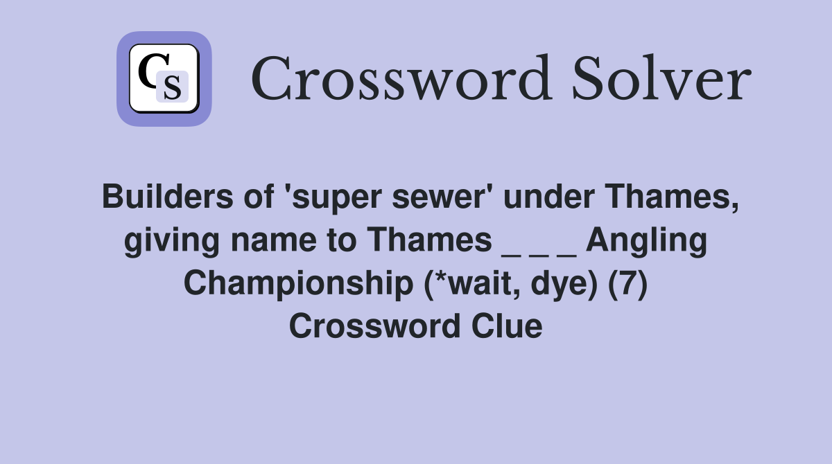 Builders of 'super sewer' under Thames, giving name to Thames
